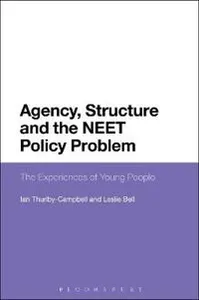 Agency, Structure and the NEET Policy Problem
