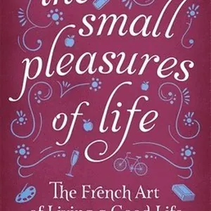 Small Pleasures Of Life