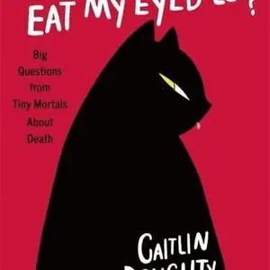 Will My Cat Eat My Eyeballs?