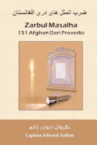 Zarbul Masalha: 151 Afghan Dari Proverbs