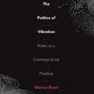 Politics of Vibration