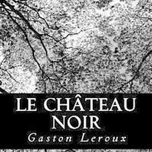 Le Château Noir