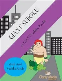 Giant Sudoku 16x16: 50 Giant 16x16 Sudoku puzzles