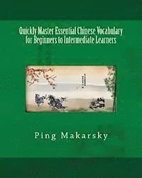 Quickly Master Essential Chinese Vocabulary for Beginners to Intermediate Learners