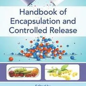 Handbook of Encapsulation and Controlled Release