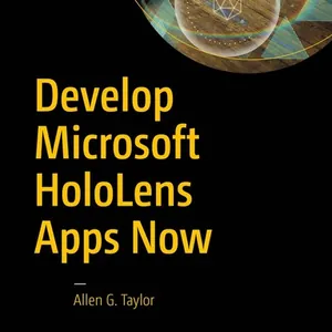 Develop Microsoft HoloLens Apps Now