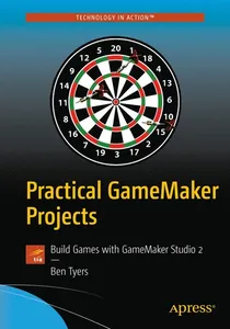 Practical GameMaker Projects