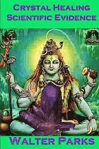 Crystal Healing Scientific Evidence