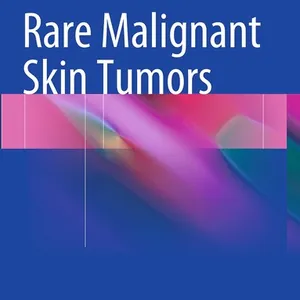 Rare Malignant Skin Tumors