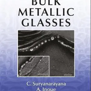 Bulk Metallic Glasses