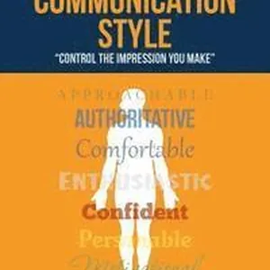 Personal Communication Style: "control the impression you make"