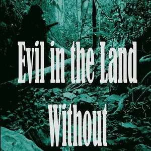 Evil in the Land Without