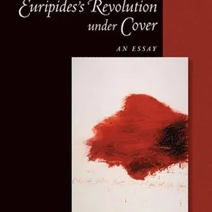 Euripides' Revolution Under Cover