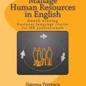 Manage Human Resources in English: Business language for HR professionals