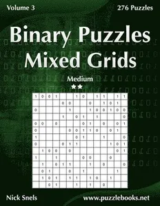 Binary Puzzles Mixed Grids - Medium - Volume 3 - 276 Puzzles
