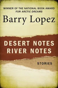 Desert Notes and River Notes