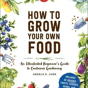 How to Grow Your Own Food