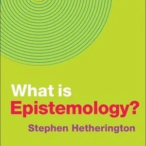 What is Epistemology?