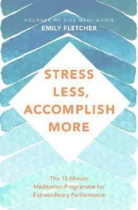 Stress Less, Accomplish More