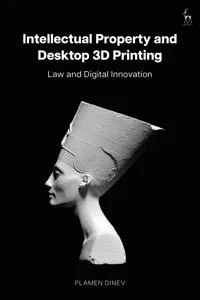 Intellectual Property and Desktop 3D Printing