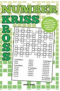 Number Kriss Kross: 100 brand new number cross puzzles, complete with solutions