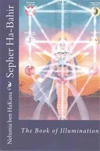 Sepher Ha-Bahir: The Book of Illumination