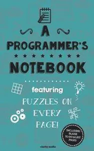 A Programmer's Notebook: Featuring 100 puzzles