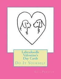 Labradoodle Valentine's Day Cards: Do It Yourself