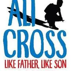 Ali Cross: Like Father, Like Son