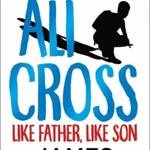 Ali Cross: Like Father, Like Son