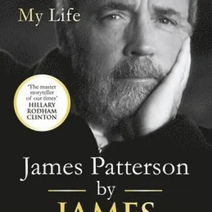 James Patterson: The Stories of My Life
