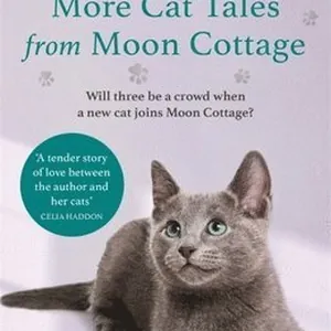 More Cat Tales From Moon Cottage