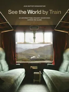 See The World By Train