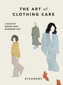 The Art Of Clothing Care