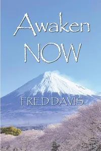 Awaken NOW: The Living Method of Spiritual Awakening