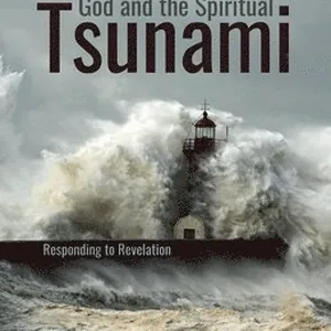 God and the Spiritual Tsunami