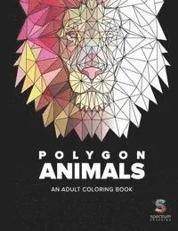 Polygon Animals: An Adult Coloring Book