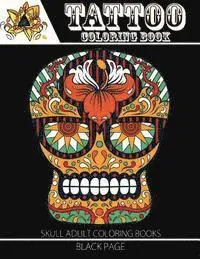 Tattoo Coloring Book: black page Modern and Neo-Traditional Tattoo Designs Including Sugar Skulls, Mandalas and More (Tattoo Coloring Books for Adults