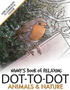 Nanny's Book of Relaxing Dot-to-dot: Animals & Nature