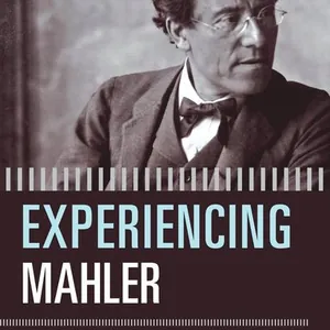 Experiencing Mahler