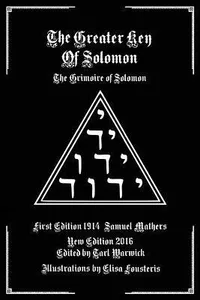 The Greater Key of Solomon: The Grimoire of Solomon