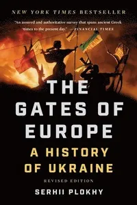 Gates of Europe (Revised Edition) : A History of Ukraine