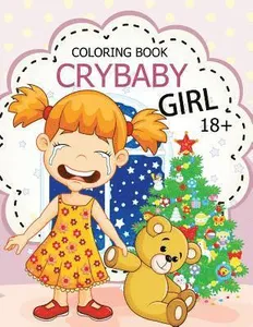 Cry Baby Coloring Book: Rude Swear Words Coloring Books