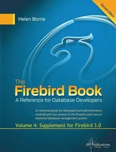 The Firebird Book Second Edition: Volume 4: Supplement for Firebird 3.0