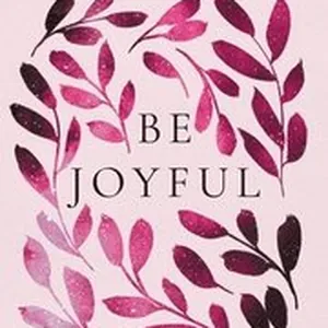 Be Joyful