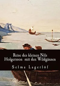 Reise des kleinen Nils Holgersson mit den Wildgänsen