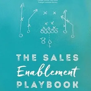The Sales Enablement Playbook