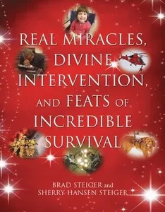 Real Miracles, Divine, Intervention And Feats Of Incredible Survival