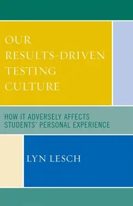 Our Results-Driven, Testing Culture