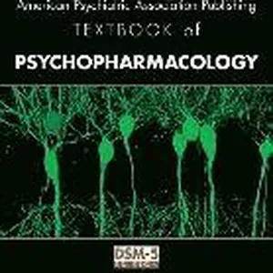 The American Psychiatric Publishing Textbook of Psychopharmacology